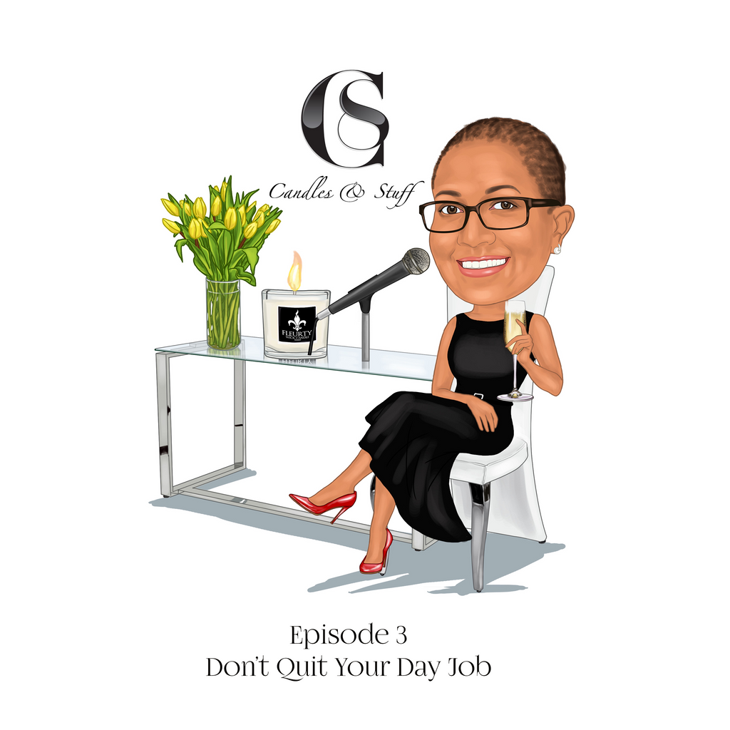 Episode 3: Don’t Quit Your Day Job